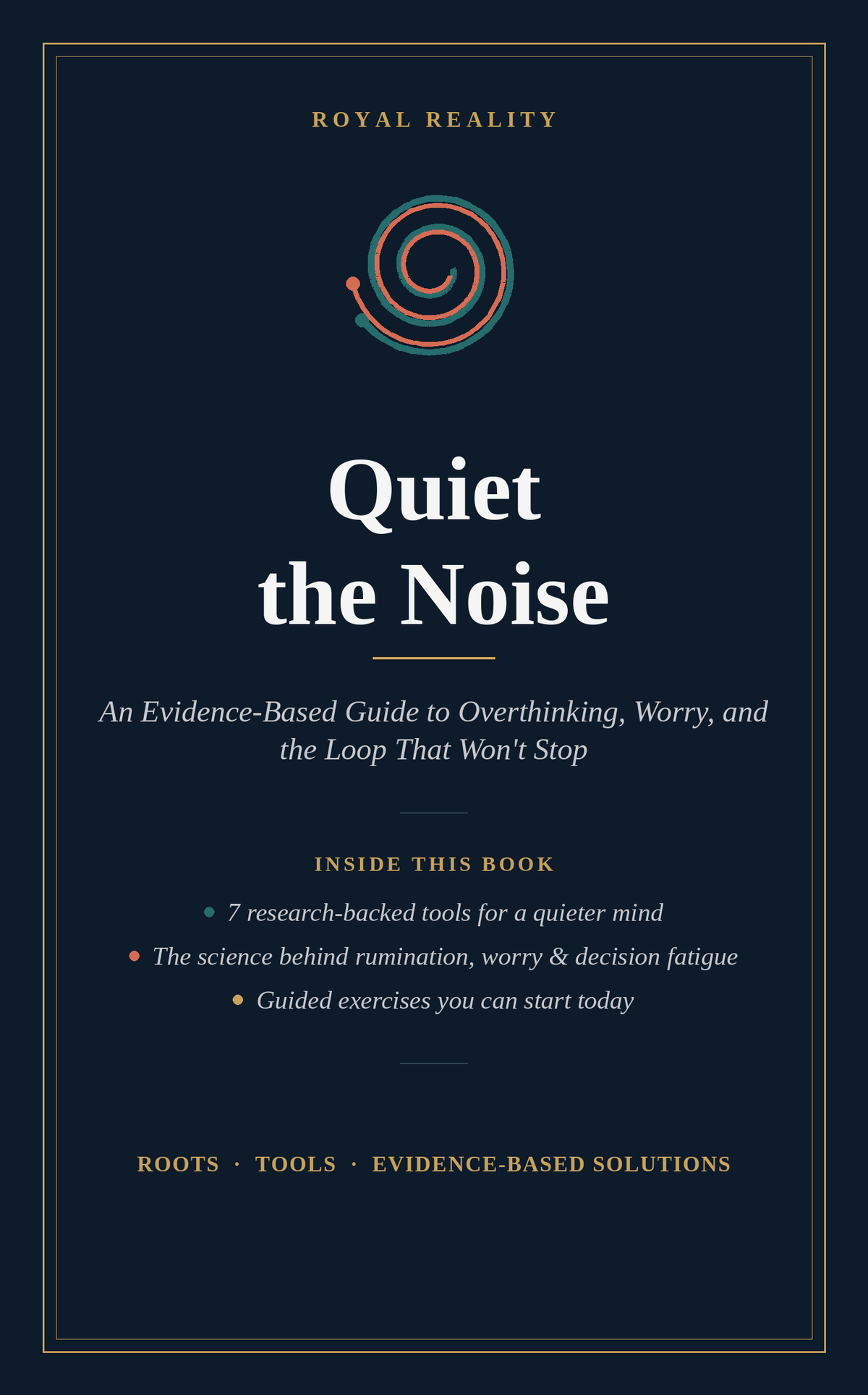 Book cover for 'Quiet the Noise' by Royal Reality, featuring a dark navy background with gold border lines and text, plus a small spiral logo near the top center.
